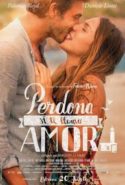 pelicula Perdona si te Llamo Amor (2014),Perdona si te Llamo Amor (2014) online