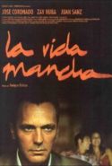 pelicula La vida mancha,La vida mancha online