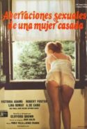 pelicula Aberraciones sexuales de una mujer casada,Aberraciones sexuales de una mujer casada online
