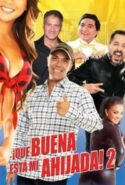 pelicula Qué Buena Está Mi Ahijada 2,Qué Buena Está Mi Ahijada 2 online